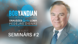 Seminārs #2 | Bob Yandian