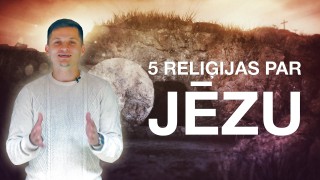 5 dažādas reliģijas par Jēzu