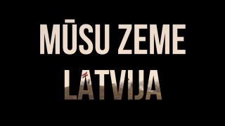 Mūsu zeme – Latvija!